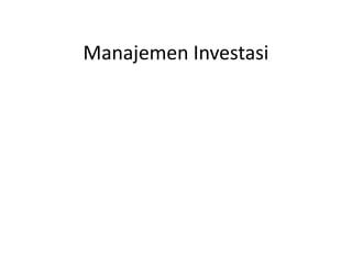 Manajemen Investasi
 