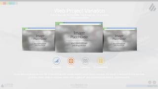 w w w . D o m a i n . c o m Page 20
www.MainSlide.com
© All Rights Reserved.
Confidential
Web Project Variation
This is example for a subtitle, This is example for a subtitle
Lorem Ipsum is simply dummy text of the printing and setting industry. Lorem Ipsum has been the industry's standard dummy text ever
since the 1500s, when an unknown printer took a galley of and scrambled it to make a specimen book.
Analytics LocationsSupport Customizable
 