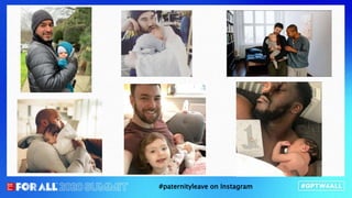 #paternityleave on Instagram
 