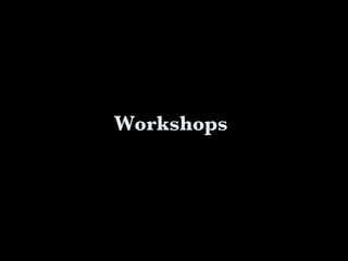 Workshops 