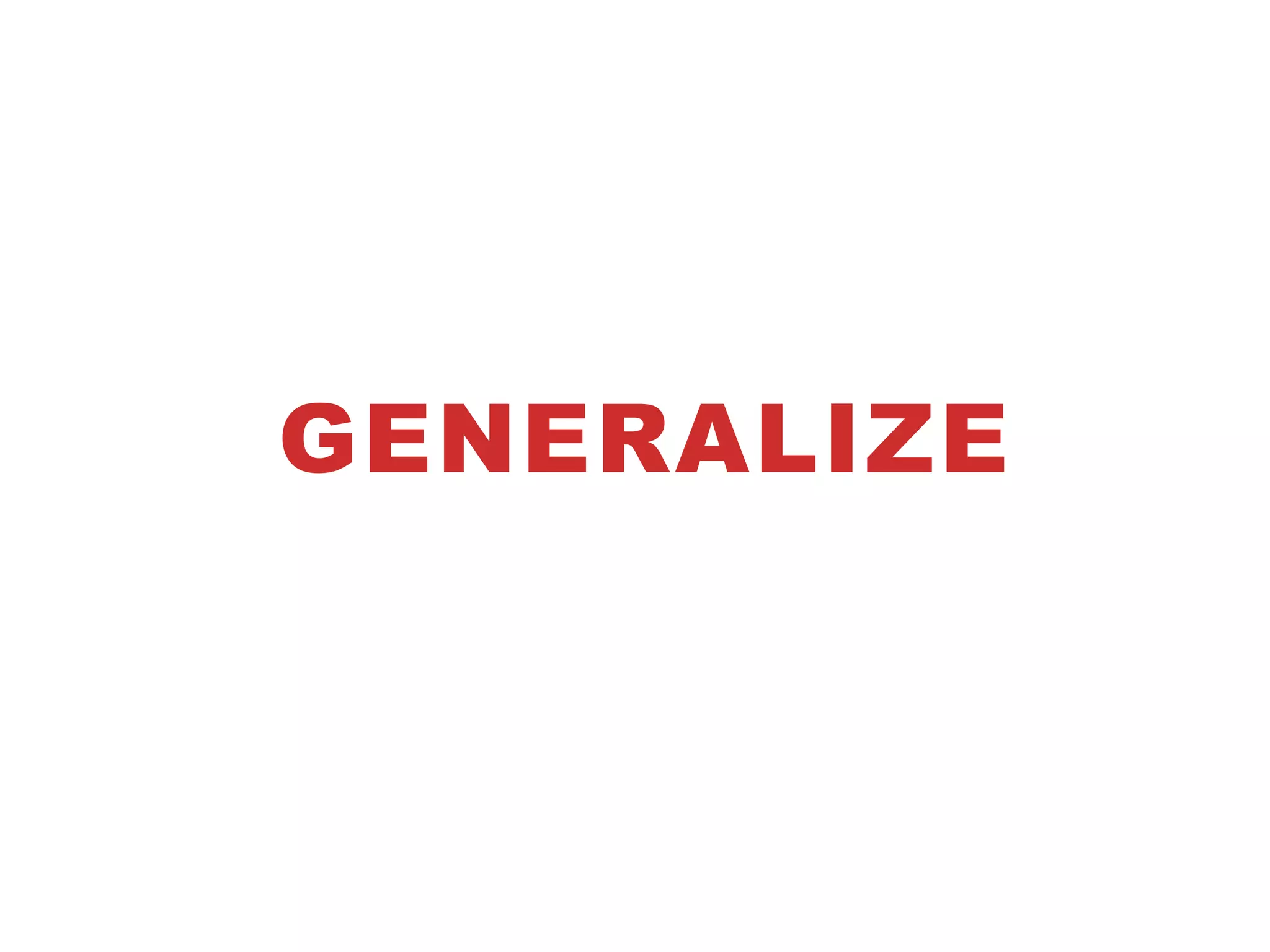 GENERALIZE