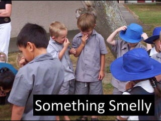 Something Smelly
 