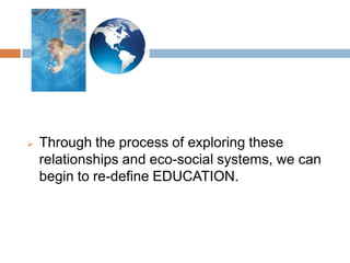What are the systems of interconnection that each child is born into?