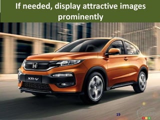 If needed, display attractive images
prominently
19
 