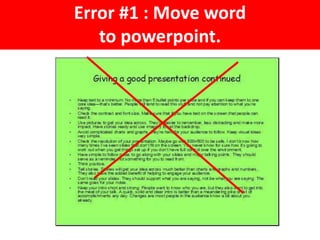 Error #1 : Move word
to powerpoint.
 