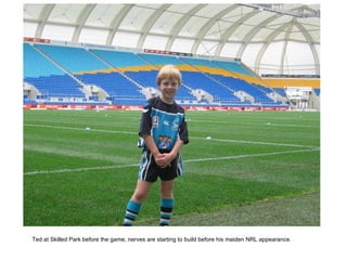 Ted at Skilled Park before the game, nerves are starting to build before his maiden NRL appearance. 