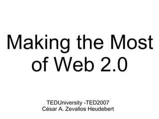 Making the Most of Web 2.0 ,[object Object],[object Object]