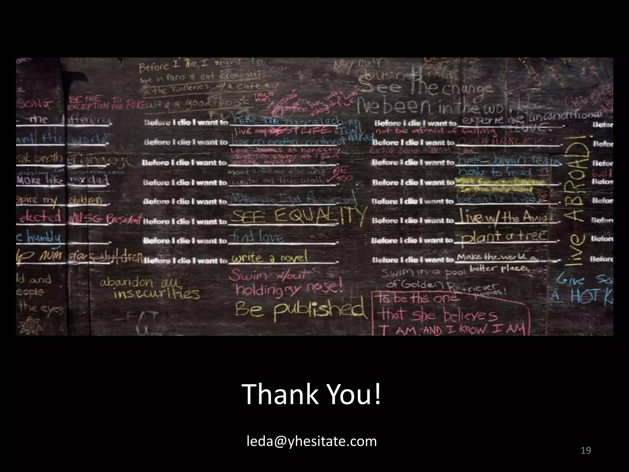 19
Thank You!
leda@yhesitate.com
 