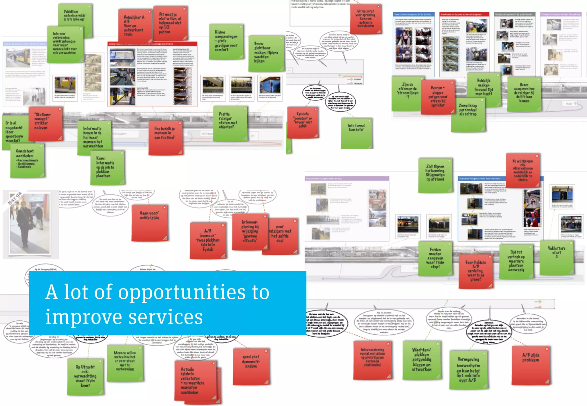 A lot of opportunities to
improve services
 