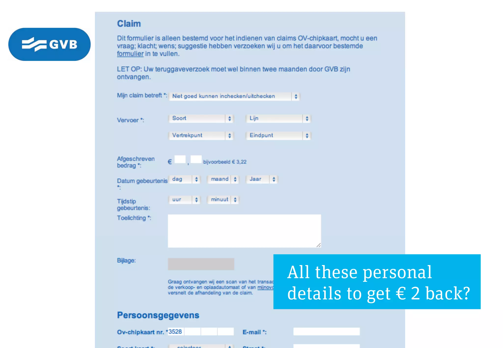 All these personal
details to get € 2 back?
 