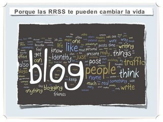 Porque las RRSS te pueden cambiar la vida
 