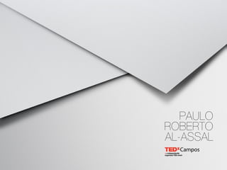 TEDxCampos - Paulo Roberto Al-Assal - Desejo Humano
