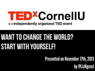 Liz Ngonzi's TEDx CornellU 2013 Presentation