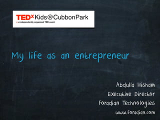 My Life as an Entrepreneur - TEDxKids@CubbonPark