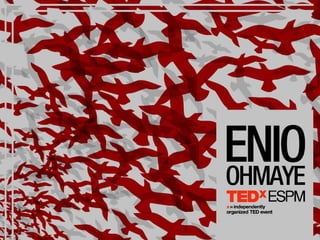 Enio Ohmaye TEDxESPM 