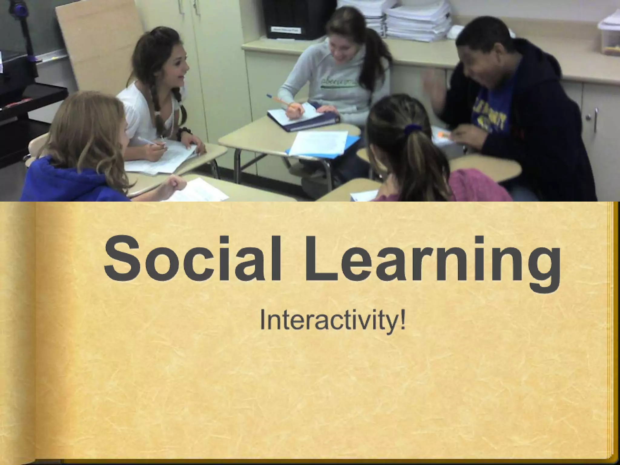 Social LearningInteractivity!