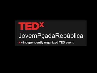 TEDxJovemPraçadaRepública