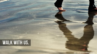 WALK WITH US.
Photo: flickr.com/photos/haniamir/5725641685

 