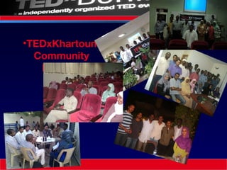 TEDxKhartoum Community Building 