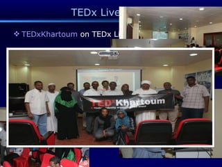 TEDx Live 2011 TEDxKhartoum  on TEDx Live 2011 