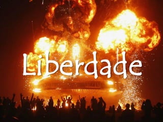 Liberdade
 