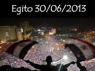 Egito 30/06/2013
 