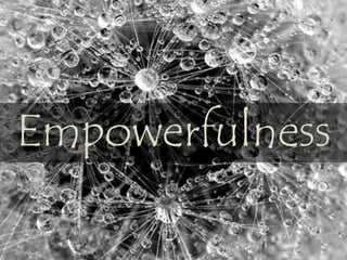 Empowerfulness
 