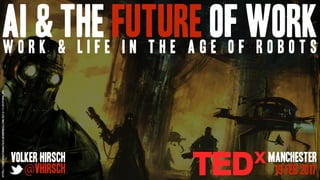 TEDx Manchester: AI & The Future of Work Slide 1