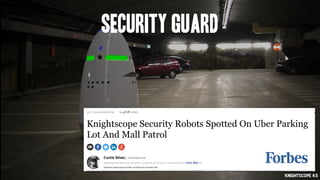 security guard
knightscope K5
 