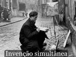 Invenção simultânea
 