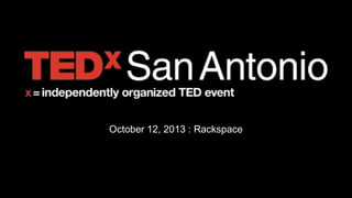 October 12, 2013 : Rackspace
 