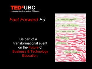 Fast Forward Ed Be part of a transformational event on the Future of Business & Technology Education. 