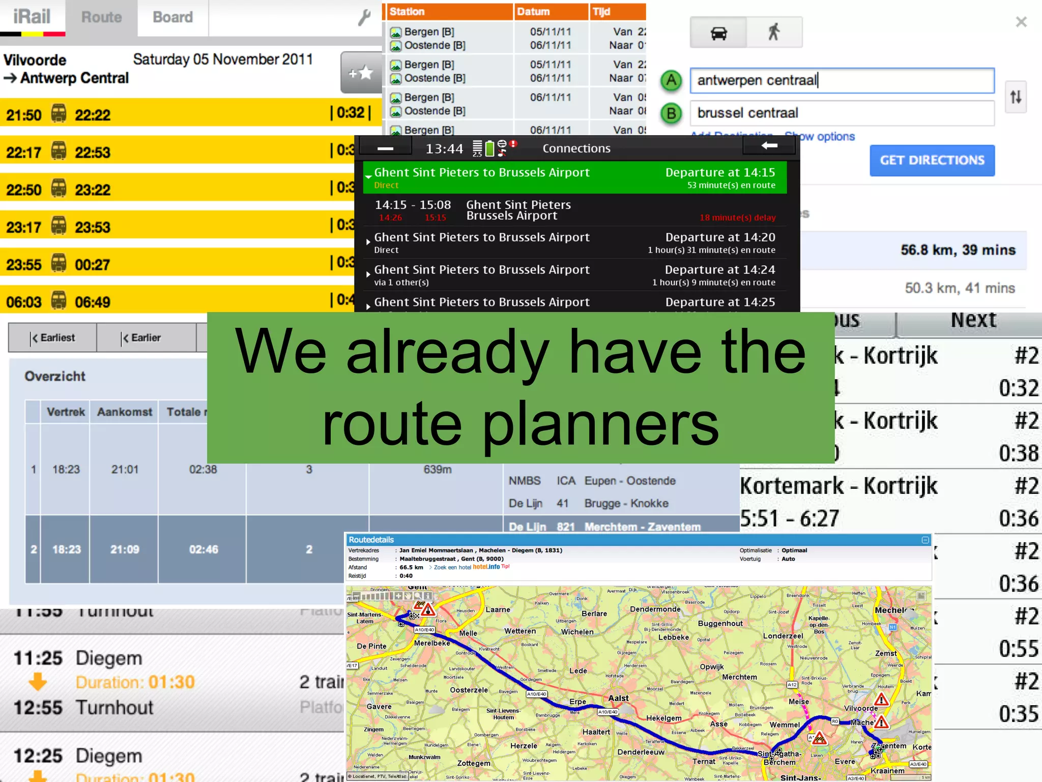 We already have the
  route planners
 