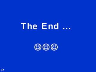 The End …

       

23
 