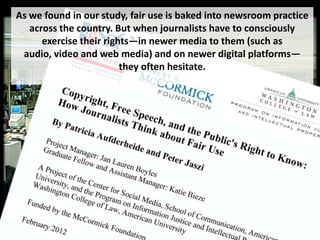 As we found in our study, fair use is baked into newsroom practice
across the country. But when journalists have to consci...