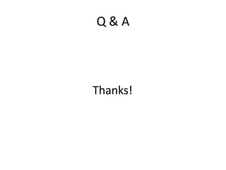 Q&A

Thanks!

 