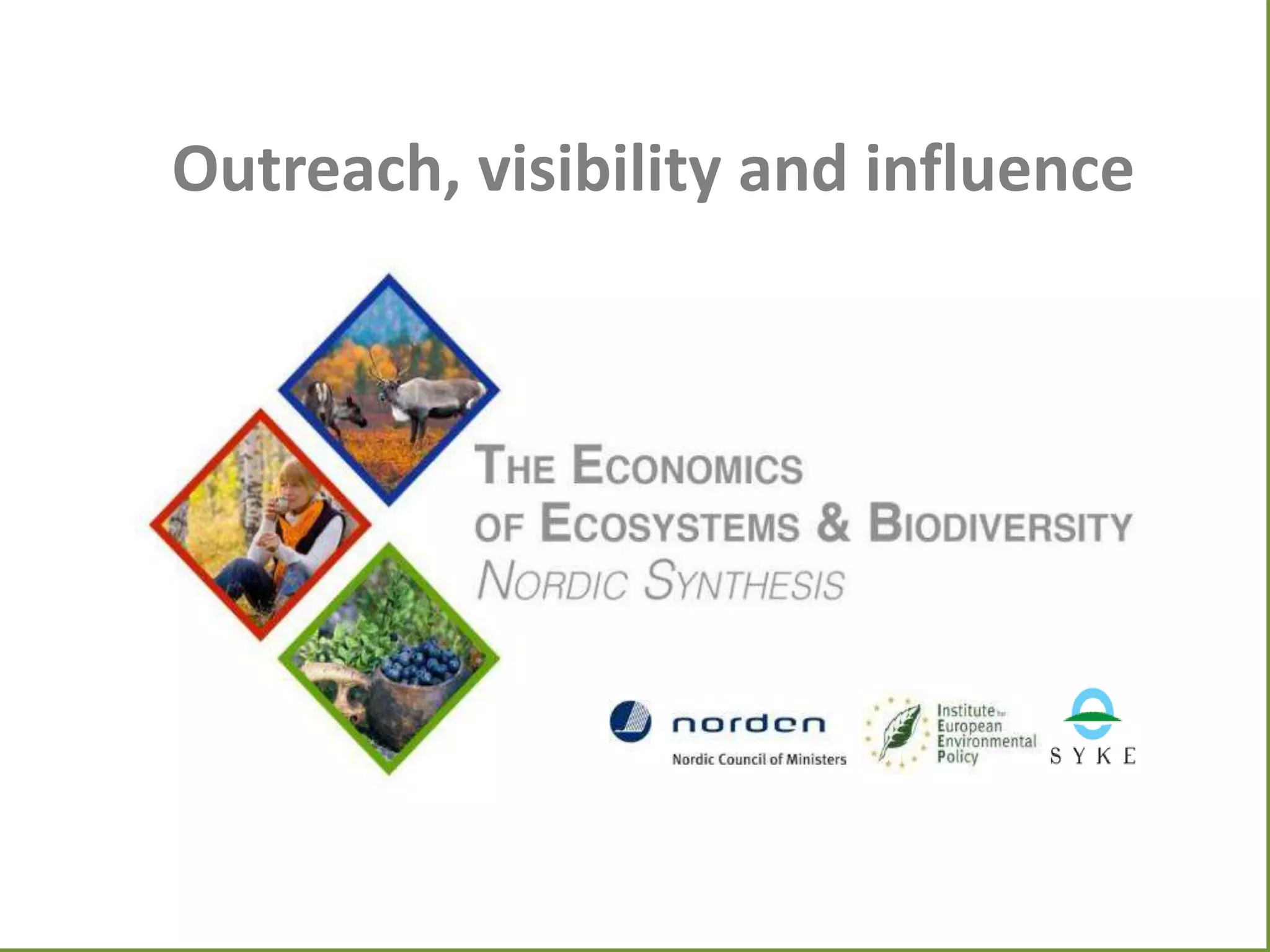 Outreach, visibility and influence

 