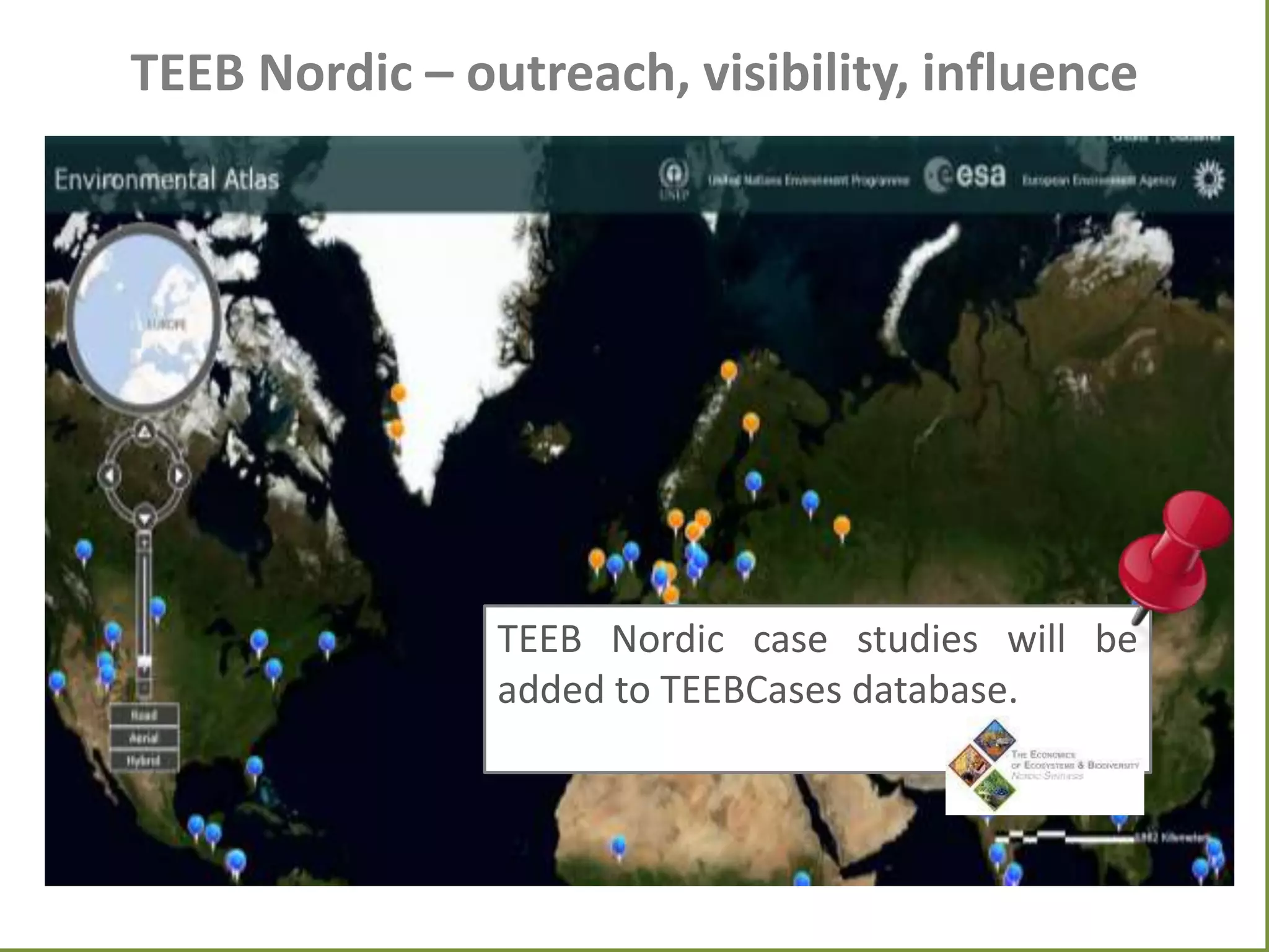 TEEB Nordic – outreach, visibility, influence

TEEB Nordic case studies will be
added to TEEBCases database.

 