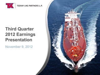 Third Quarter
2012 Earnings
Presentation
November 9, 2012
 