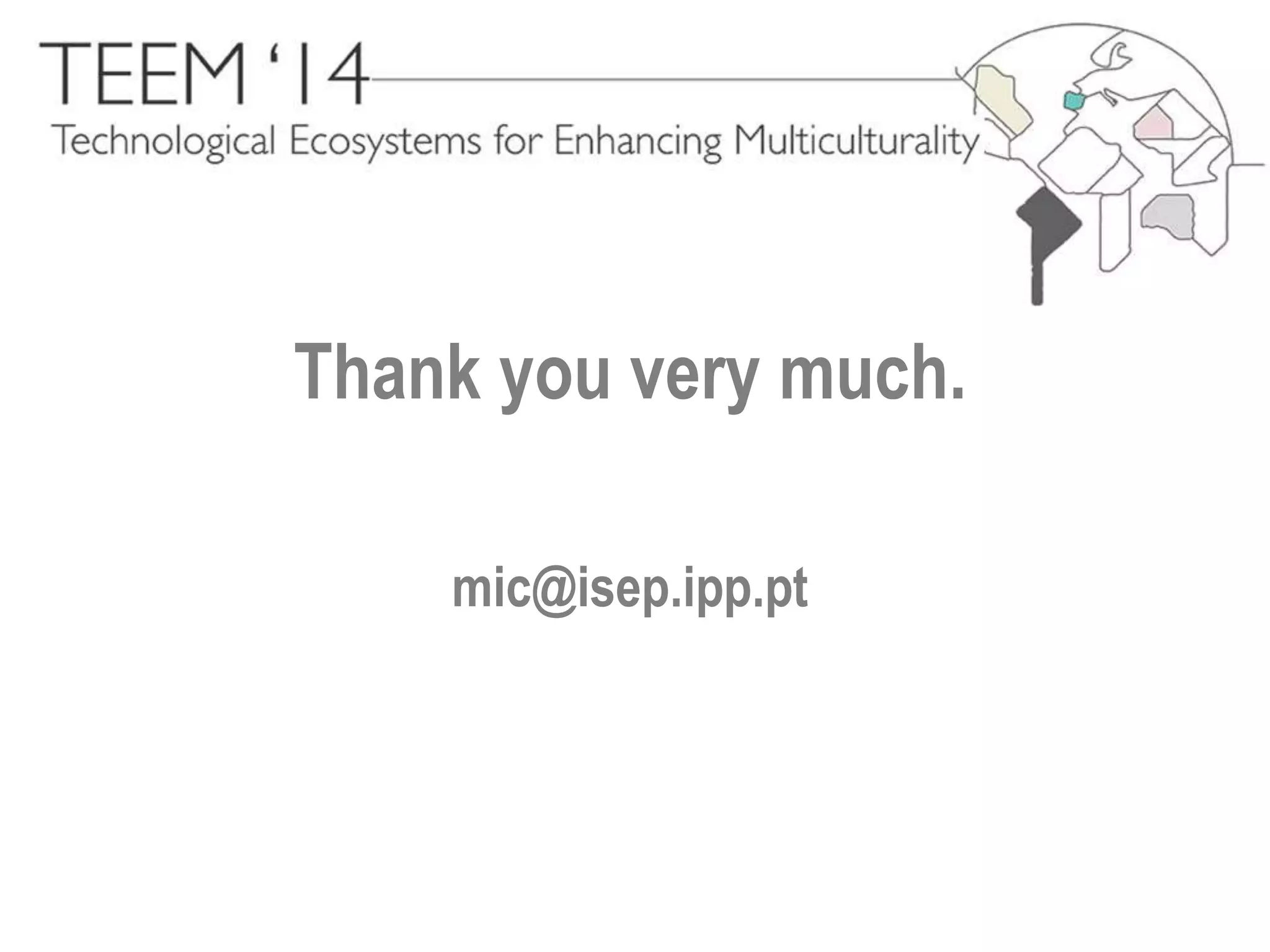 Thank you very much. 
mic@isep.ipp.pt 
