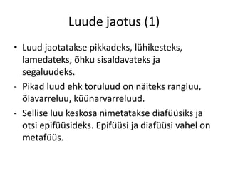 Luude jaotus (1)
• Luud jaotatakse pikkadeks, lühikesteks,
  lamedateks, õhku sisaldavateks ja
  segaluudeks.
- Pikad luud ehk toruluud on näiteks rangluu,
  õlavarreluu, küünarvarreluud.
- Sellise luu keskosa nimetatakse diafüüsiks ja
  otsi epifüüsideks. Epifüüsi ja diafüüsi vahel on
  metafüüs.
 