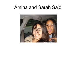 Amina and Sarah Said  