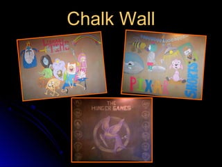 Chalk Wall
 