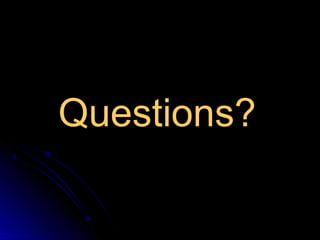 Questions?
 