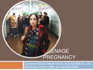 Lyndsey Anderson, Nicola Adams, Rachael Baldock, Julie Bambridge, Kathryn Belfer and Alice Brandolini.  Teenage Pregnancy 
