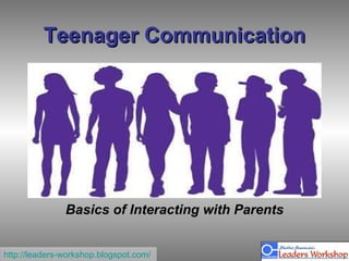 Teenager Communication Basics of Interacting with Parents 