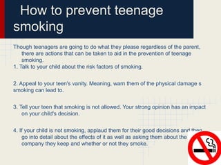 what are some reasons why teens stop using tobacco The Health Consequences of Use Among Young People - Preventing Tobacco Use Among Youth and Young Adults Teenage smoking | PPT
