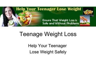 Teenage Weight Loss Help Your Teenager  Lose Weight Safely 
