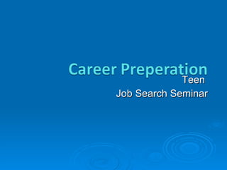 Teen  Job Search Seminar 