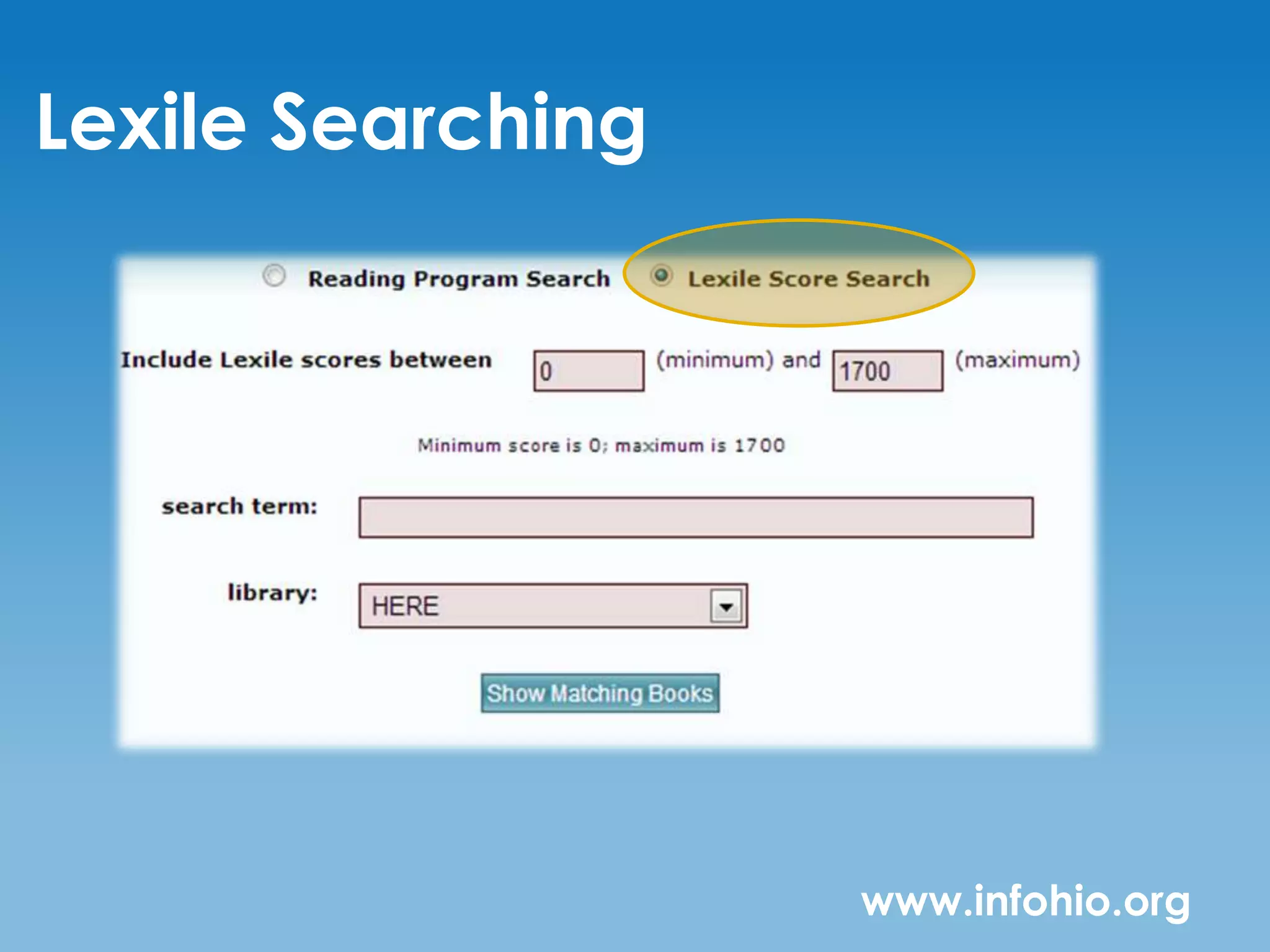 Lexile Searching




                   www.infohio.org
 
